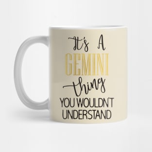 It's a Gemini thing Mug